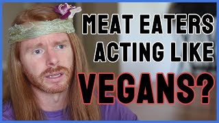 Reacting to If Meat Eaters Acted Like Vegans