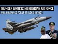 JF-17 Impressing Nigerian Air Force | Will Nigeria Go For JF-17 Block-3 Too? | Defence Outpost