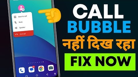 Fix Phone Calling Bubble Not Showing Problem ⚡⚡ | Call Bubble Not Coming | Hidden Problem