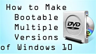 how to make bootable multiple versions of windows 10 | 32 bit | 64 bit