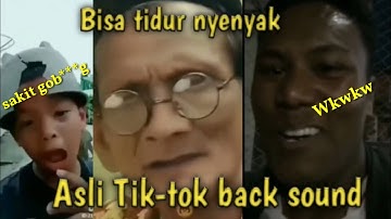 Akhirnya bisa tidur nyenyak! Back sound asli yg pital di tik-tok