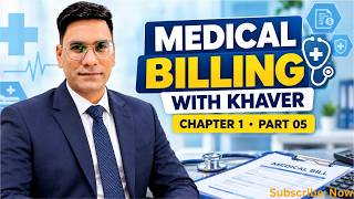 Medical Billing with Khaver Training Chapter 01 | Part 05 | 2026