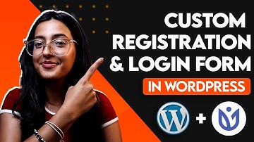 How to Customize Registration & Login Forms in WordPress?