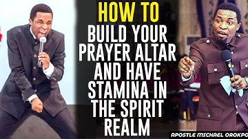HOW TO BUILD YOUR PRAYER ALTAR AND HAVE STAMINA IN THE SPIRITUAL REALM ||APOSTLE MICHAEL OROKPO
