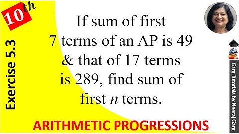 If the sum of first 7 terms of an AP is 49 and that of 17 terms is 289 find the sum of first n terms