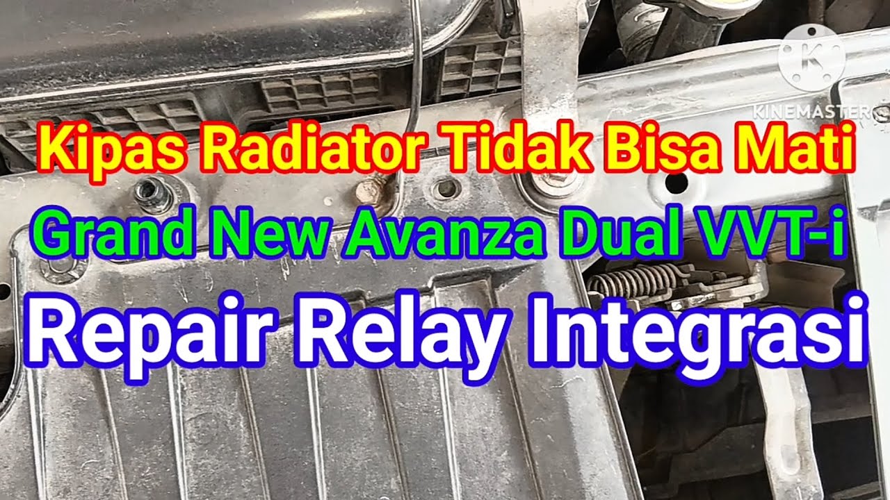 Kipas Radiator Tidak Mau Mati, Grand New Avanza, Repair Relay Integrasi