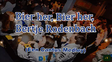 Bier her, Bier her, Bertje Rodenbach (Een Cantus Medley) - Wessel Bolwerk