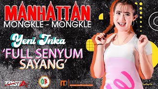 YENI INKA - FULL SENYUM SAYANG - MANHATTAN - DIANARIA PATI