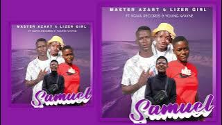 Samuel - Master Azart & Lizer Girl Feat. Sgiva Records & Young Wayne (Original)