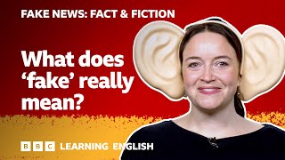 Fake News: Fact & Fiction - Episode 1: The meaning of fake news