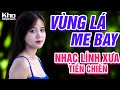 Vùng Lá Me Bay, Tiền Thắng Tình Thua - LK Nhạc Lính Thời Chiến Đi Cùng Năm Tháng