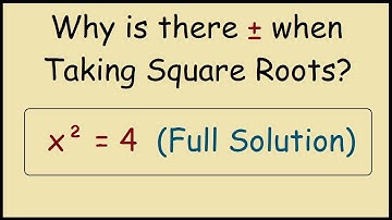 Why does plus minus appear when taking square roots