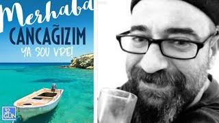 Merhaba Cancağızım | Ufuk Kaan Altın Anlatıyor
