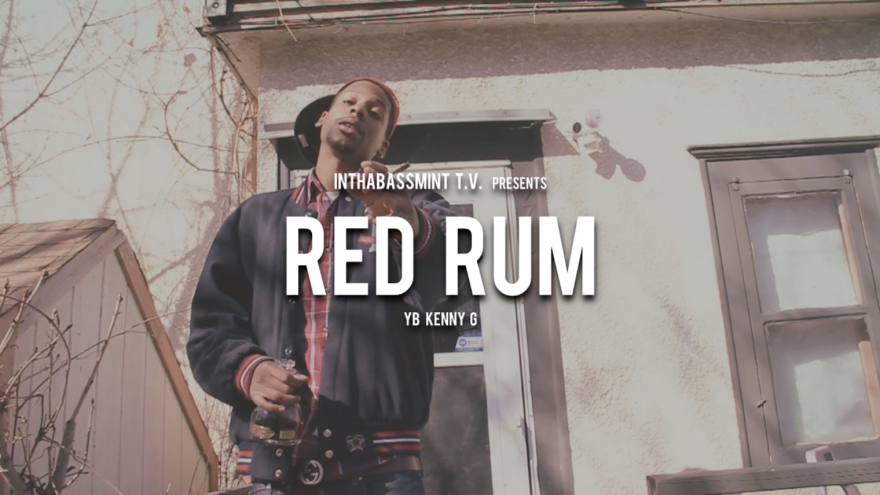 Yb Kenny G Red Rum Official Video Inthabassminttv Youtube Yb Kenny G Red Rum Official Video Inthabassminttv Youtube
