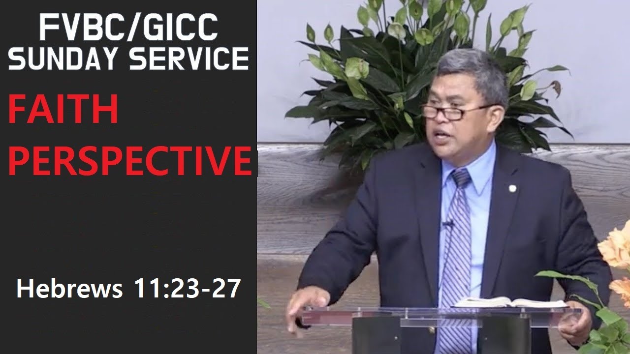 [FVBC / GICC EM Sermon :"Faith Perspective"