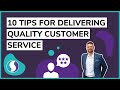 10 Tips for Delivering Quality Customer Service