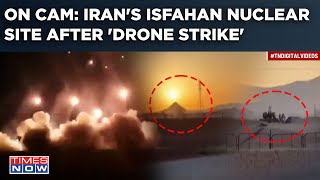 Iran's Nuclear Site After Drone Strike On Cam| Israel Bombed Isfahan? Watch Scenes Of Desolation
