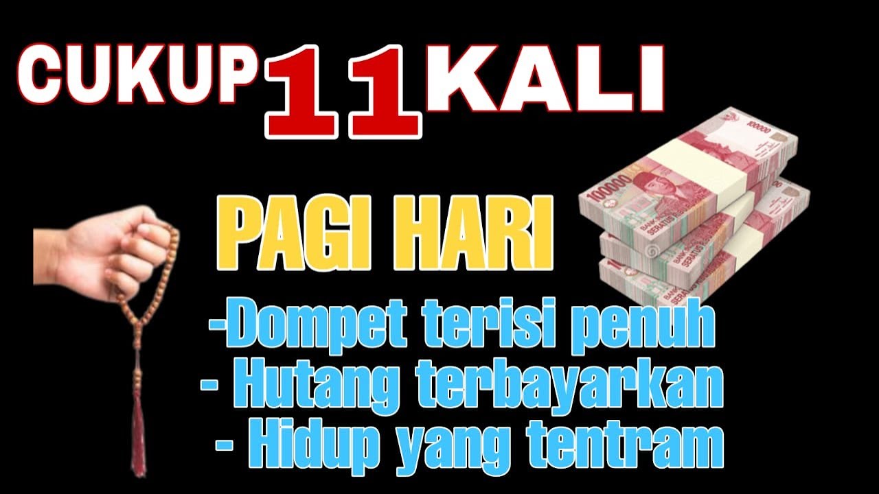 Terbukti Cukup 11 Kali Hidup Anda Akan Aman Hutang Akan Terbayarkan Amalan Penarik Rezeki Youtube