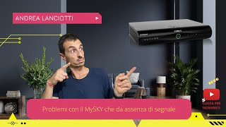 Problemi con il MySKY che da assenza di segnale screenshot 4
