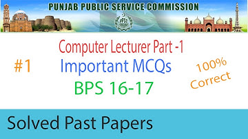 PPSC Computer Lecturer Part 1| Solved past papers | BPS (16-17)