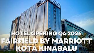 Fairfield By Marriott Kota Kinabalu Hotel Opening 2026 Marriott International Hotels In Kk, Sabah