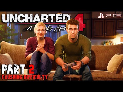 Uncharted 4: A Thief's End Part 2 Crushing First Blind Playthrough Legacy of Thieves Edition PS5 HD