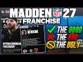 I Played Madden 27 Franchise Mode .... | The Good, The Bad, The Ugly