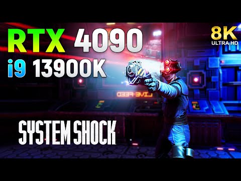 System Shock Remake - RTX 4090 + i9 13900K | 8K