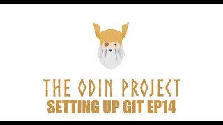 The Odin Project - Foundations - Setting up Git Episode 14