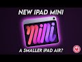 NEW iPad Mini with A15 Bionic: a smaller iPad Air?