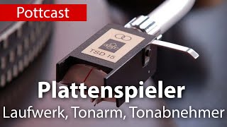 Plattenspieler - Laufwerk vs Tonarm vs Tonabnehmer