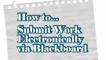 How to submit work electronically via Blackboard
