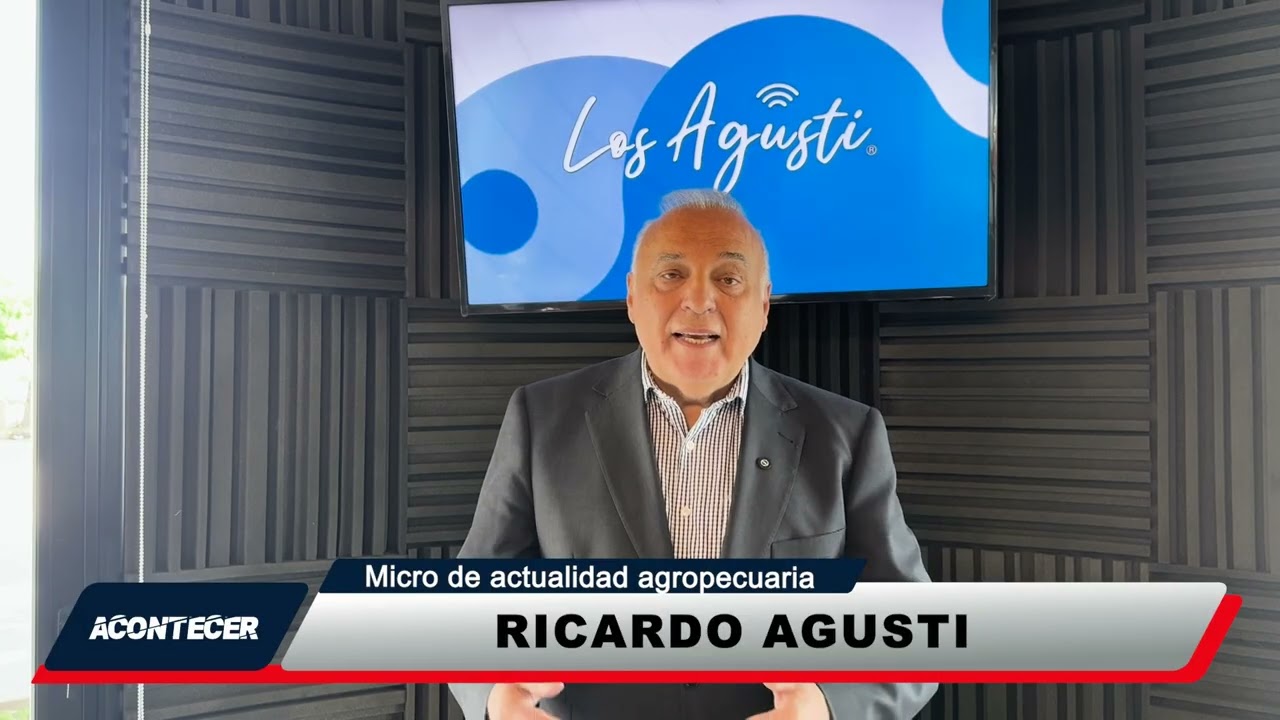 Micro de actualidad agropecuaria con Ricardo Agusti