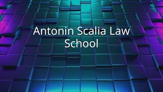 Antonin Scalia Law School