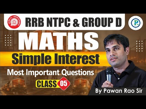 Simple Interest (S.I) L-5 By Pawan Rao Sir | RRB NTPC & Group D Maths | Smart Trick Solve S.I.
