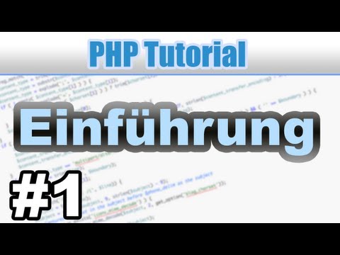 #1 - Einführung - PHP Tutorial Deutsch German