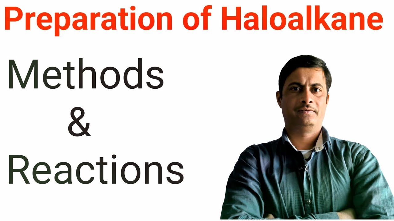 Preparation of Haloalkane | Methods and Reactions