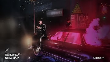 24k.Right - Part 1 & 2 Album "NỘI DUNG NHẠY CẢM" | Full Album Experience