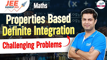 Properties Based Definite Integration Challenging Problems | Math JEE 2025 | LIVE @InfinityLearn-JEE