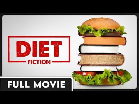 Diet Fiction DOCUMENTARY - Exposing Popular Diet Misconceptions