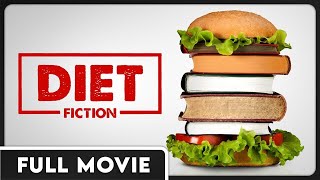Diet Fiction DOCUMENTARY  Exposing Popular Diet Misconceptions