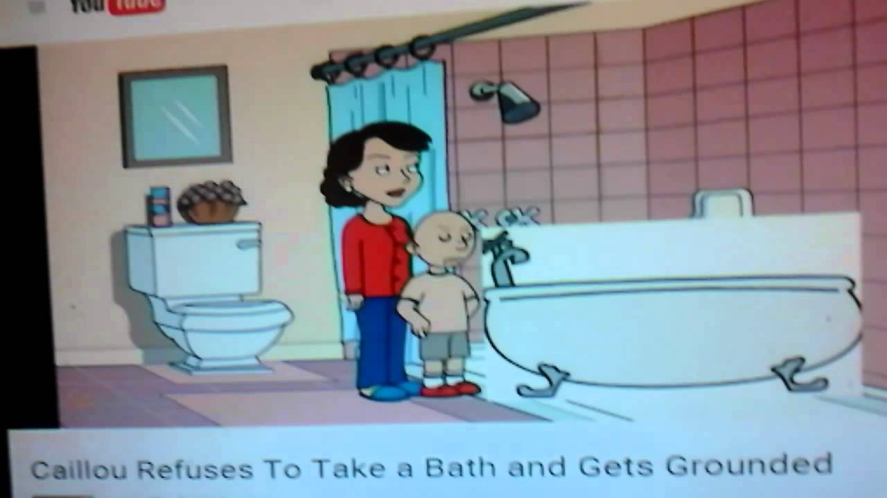 My reaction to : Caillou doesn't want to take a bath! 