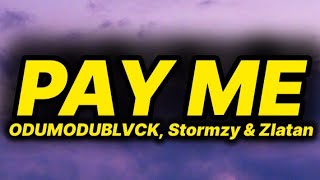 ODUMODUBLVCK, Stormzy & Zlatan - PAY ME (lyrics)