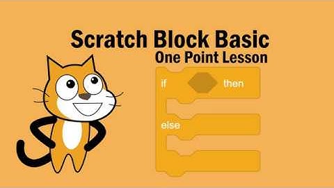 Scratch Block Basic - if else block