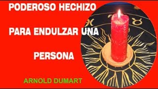 ENDULZAMIENTO PODEROSO Y RAPIDO  ARNOLD DUMART