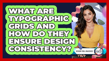 What Are Typographic Grids And How Do They Ensure Design Consistency? - Design Tool Unlocked