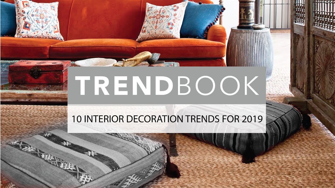 10 Interior Decoration Trends For 2019 Trendbook Trend