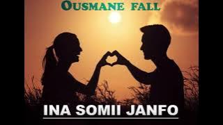 Ousmane fall ( ina somii janfa