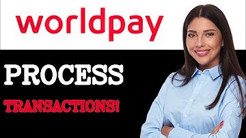 Best Practices For WorldPay Transaction Processing (2025)