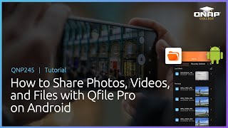 QNP245 How to Share Photos, Videos, and Files with Qfile Pro on Android screenshot 4